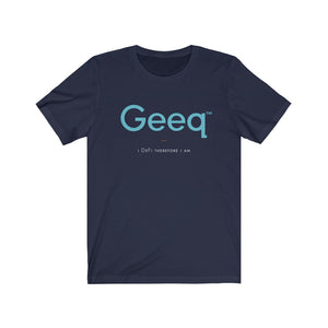 Geeq Short Sleeve "I DeFi Therefore I Am"